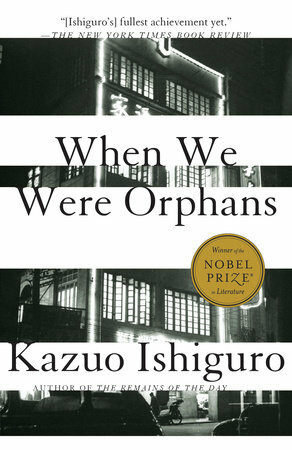 When We Were Orphans by Kazuo Ishiguro