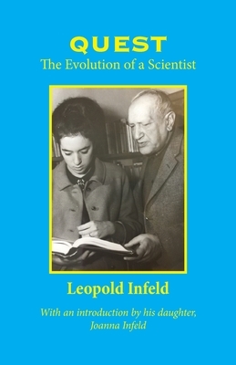 Quest: The Evolution of a Scientist by Leopold Infeld