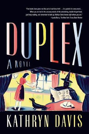 Duplex: A Novel by Kathryn Davis, Kathryn Davis