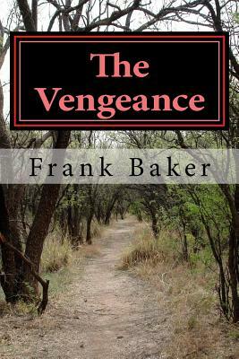 The Vengeance by Frank Baker