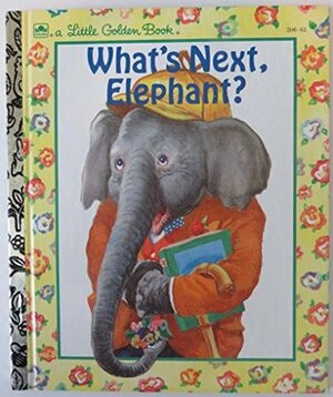 What's Next, Elephant? (formerly titled The Big Elephant) (Little Golden Book) by Kathryn Jackson, Byron Jackson, Feodor Rojankovsky