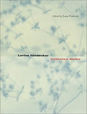 Collected Works by Jenny Lynn Penberthy, Lorine Niedecker