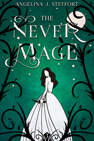The Never Mage by Angelina J. Steffort