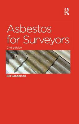 Asbestos for Surveyors by Bill Sanderson