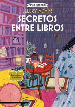 Secretos entre libros by Ana Alcaina, Ellery Adams