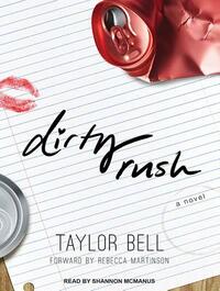 Dirty Rush by Taylor Bell