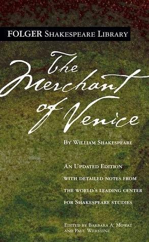 The Merchant of Venice by Paul Werstine, Barbara A. Mowat, William Shakespeare, William Shakespeare