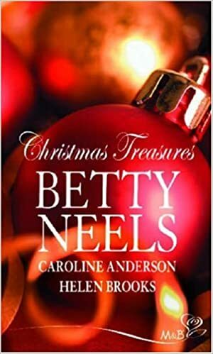 Christmas Treasures: Always & Forever / The Perfect Christmas / Christmas at his Command by Caroline Anderson, Helen Brooks, Betty Neels