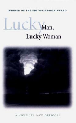 Lucky Man, Lucky Woman by Jack Driscoll