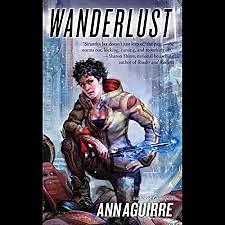 Wanderlust by Ann Aguirre