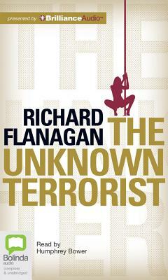 The Unknown Terrorist by Richard Flanagan