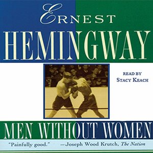 Men Without Women by Ernest Hemingway