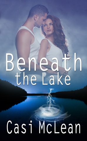 Beneath the Lake by Casi McLean