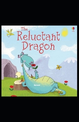 The Reluctant Dragon Illustrated by Kenneth Grahame