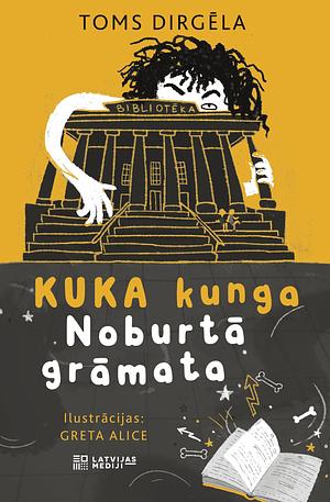 Kuka kunga Noburtā grāmata by Toms Dirgēla