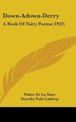 Down-Adown-Derry: A Book of Fairy Poems by Walter de la Mare