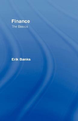 Finance: The Basics by Erik Banks