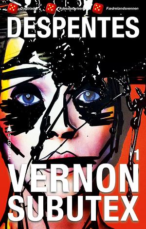 Vernon Subutex, 1 by Virginie Despentes