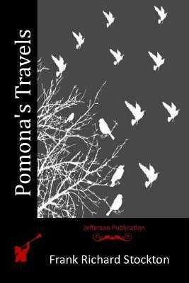 Pomona's Travels by Frank Richard Stockton