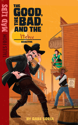 The Good, the Bad, and the Itchy by Gabe Soria