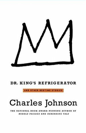 Dr. King's Refrigerator: And Other Bedtime Stories by Charles R. Johnson
