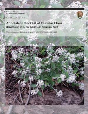 Annotated Checklist of Vascular Flora: Black Canyon of the Gunnison National Park by National Park Service