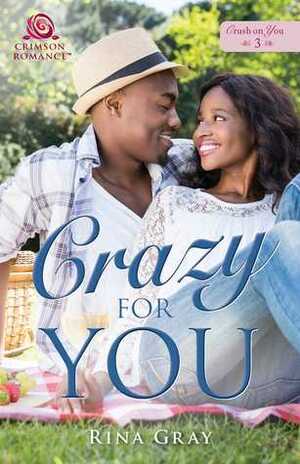 Crazy for You by Rina Gray