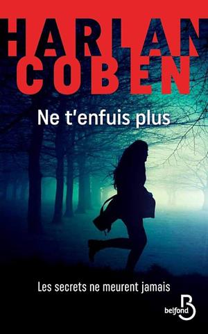 Ne t'enfuis plus by Harlan Coben