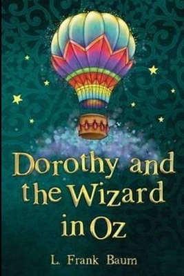 Dorothy and the Wizard in Oz Annotated by L. Frank Baum