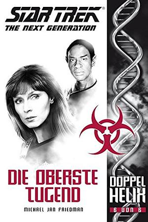 Die oberste Tugend by Michael Jan Friedman, Christie Golden