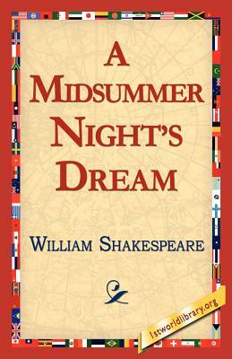 A Midsummer Night's Dream by William Shakespeare