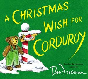 A Christmas Wish for Corduroy by B. G. Hennessy