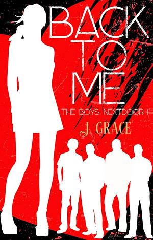 Back to Me by J. Grace