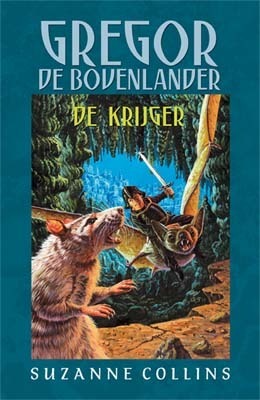 Gregor de Bovenlander: De krijger by Suzanne Collins