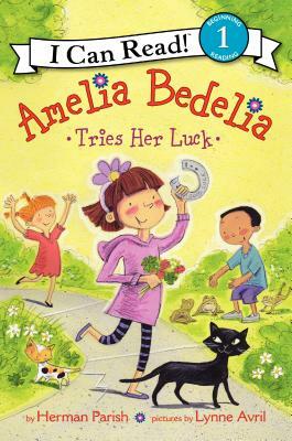 Amelia Bedelia Tries Her Luck by Herman Parish