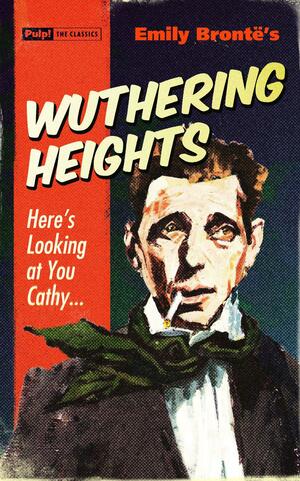 Wuthering Heights by Emily Brontë