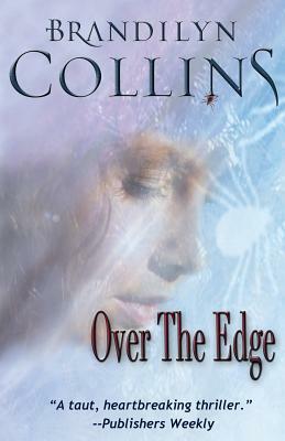 Over The Edge by Brandilyn Collins