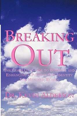 Breaking Out by Kevin Alderson