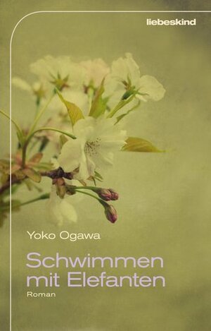 Schwimmen mit Elefanten by Yōko Ogawa