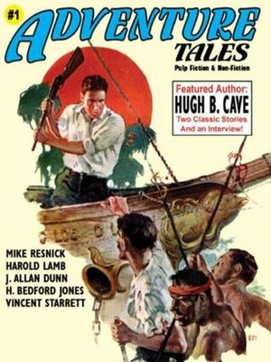 Adventure Tales #1 by Henry de Vere Stacpoole, Harold Lamb, Vincent Starrett, Mike Resnick, John Gregory Betancourt, Hugh B. Cave, H. Bedford-Jones