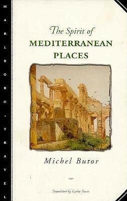 The Spirit of Mediterranean Places by Michael Butor