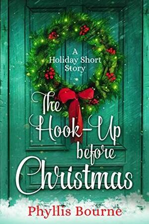 The Hook-Up Before Christmas by Phyllis Bourne