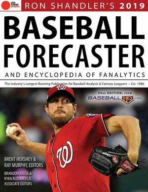Ron Shandler's 2019 Baseball Forecaster: Encyclopedia of Fanalytics by Ray Murphy, Brent Hershey, Brandon Kruse, Ron Shandler