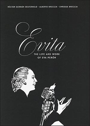 Evita: the Life and Work of Eva Perón by Héctor Germán Oesterheld