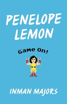 Penelope Lemon: Game On! by Inman Majors