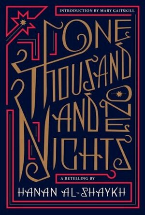 One Thousand and One Nights: A Retelling by Hanan Al-Shaykh