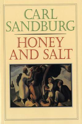 Honey and Salt by Carl Sandburg