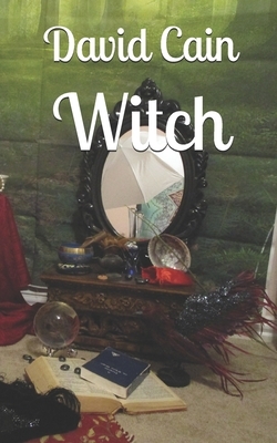 Witch by David Cain