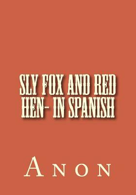 Sly fox and red hen- in Spanish by 
