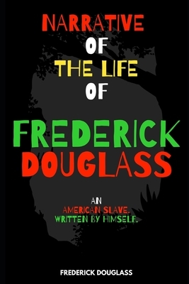 Narrative of the life of Frederick Douglass (Illustrated) by Frederick Douglass